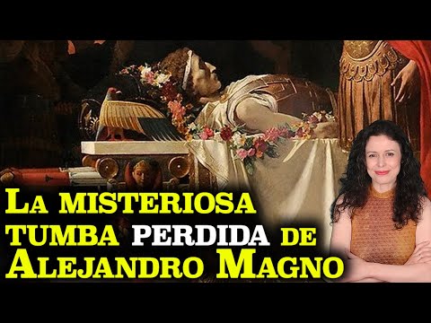 La MISTERIOSA TUMBA PERDIDA de ALEJANDRO MAGNO | La HISTORIA REAL del GRAN ENIGMA de la ARQUEOLOGÍA
