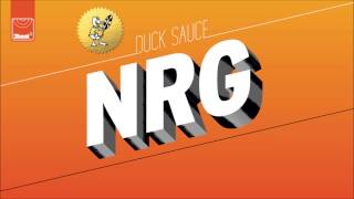 Duck Sauce - NRG (Hudson Mohawke Remix)