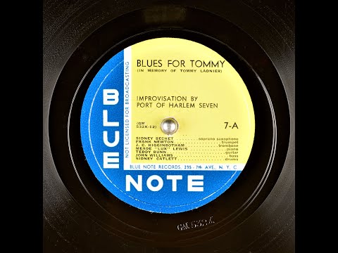 Blues For Tommy (In Memory Of Tommy Ladnier) - Port Of Harlem Seven - 1939