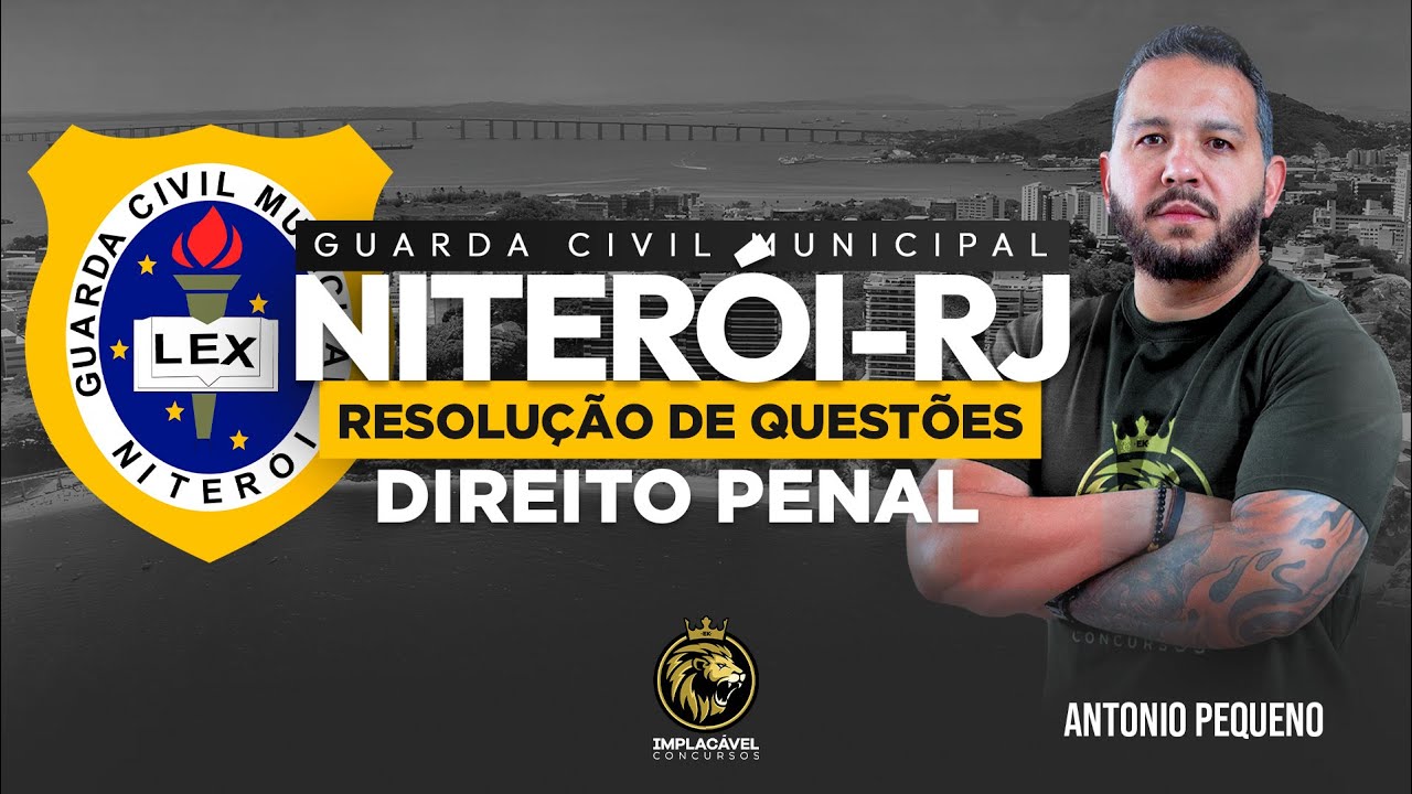 GUARDA CIVIL MUNICIPAL NITERÓI-RJ | RESOLUÇÃO DE QUESTÕES - DIREITO PENAL