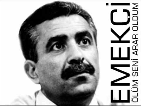 Emekçi // Ölüm seni arar oldum