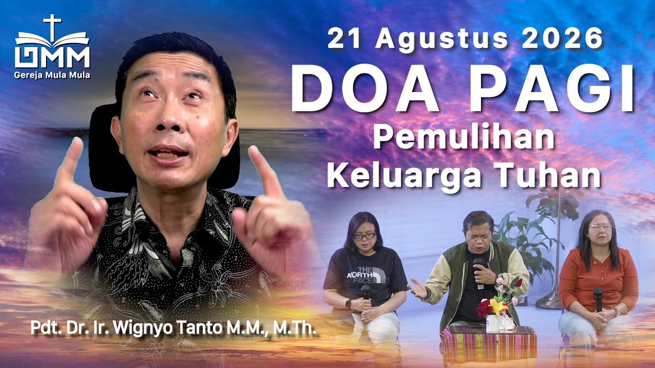 DOA PAGI | Pemulihan Keluarga Tuhan – 21 Agustus 2026 | Ps. Dr. Wignyo Tanto