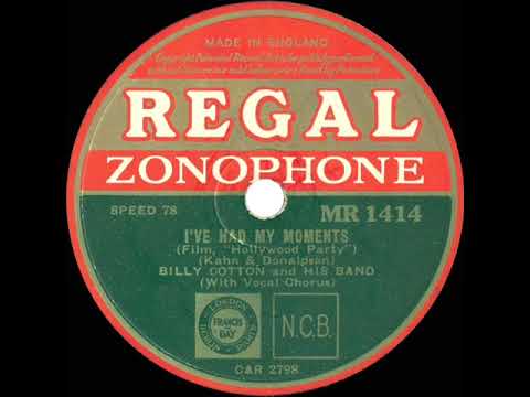 1934 Billy Cotton - I’ve Had My Moments (Chips Chippendall, vocal)