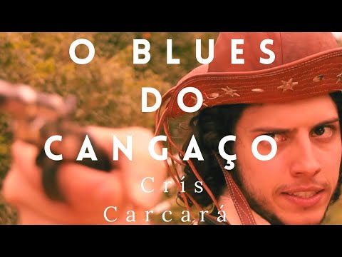 O Blues Do Cangaço video