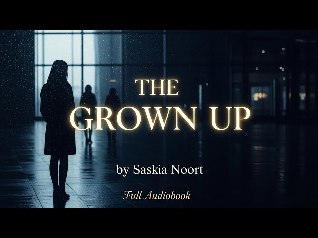 Vídeo relacionado con The Grown-Up: A Thriller