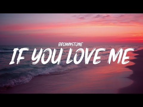 Brownstone - If You Love Me (Lyrics)