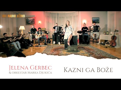 Jelena Gerbec - Kazni ga Boze - LIVE ( orkestar Marka Djukica )