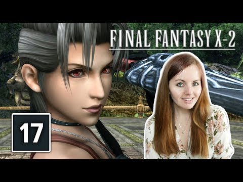 MACHINA GONE WILD | Final Fantasy X-2 Gameplay Walkthrough Part 17