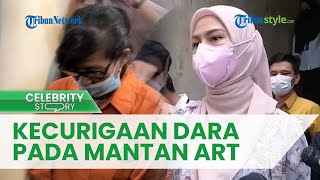 Kecurigaan Dara Arafah Sebelum Mantan ART Lakukan Aksi Pencurian Brankas: Minta Uang Cash Rp 5 Juta