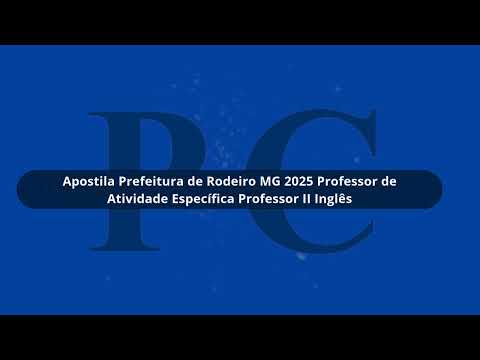 Prefeitura de Rodeiro MG 2025 Professor de Atividade Específica Professor II Inglês
