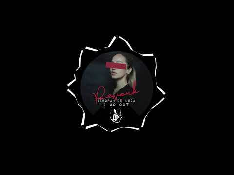 Deborah de Luca - I Go Out (2020 Rework)