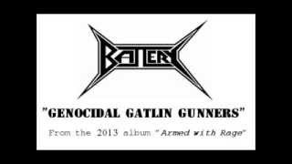 Battery - "Genocidal Gatlin Gunners"