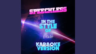 Speechless (In the Style of D-Side) (Karaoke Version)