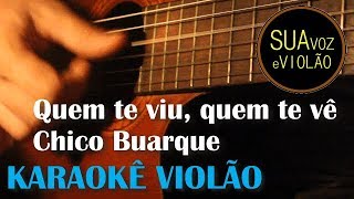 Quem te viu, quem te vê