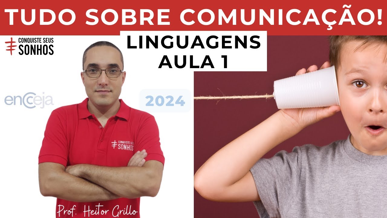AULA 01 - LINGUAGENS - COMUNICAÇÃO - ENCCEJA 2024 - ENSINO MÉDIO E FUNDAMENTAL
