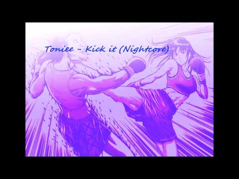 Toniee - Kick it (Nightcore)