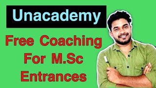 Free coaching for Msc entrances | iit jam free coaching | unacademy free subscription