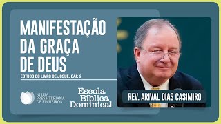 Joshua 2: The Grace of God in the Life of His People | Rev. Arival Dias Casimiro | Sunday School ...