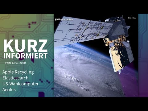 Apple Recycling, Elasticsearch, US-Wahlcomputer, Aeolus | Kurz informiert vom 13.1.2020