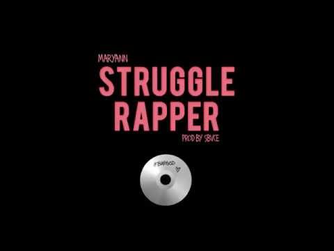 Maryann - Struggle Rapper (Prod By Sbvce) #BAEGOD