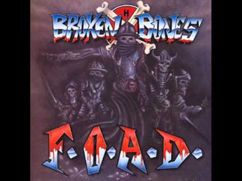 Broken Bones - F.O.A.D.