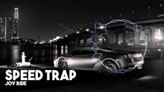 Joy Ride - Speed Trap