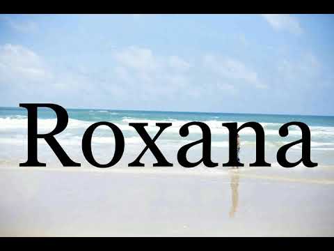 How To Pronounce Roxana🌈🌈🌈🌈🌈🌈Pronunciation Of Roxana