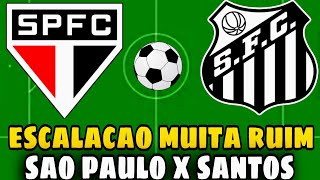 OLHA SÓ ESSA ESCALAÇÃO DO SÃO PAULO X SANTOS 