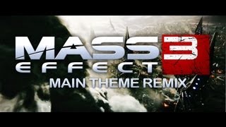 Mass Effect 3 Theme Remix 