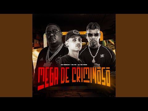 MEGA DE CRIMINOSO