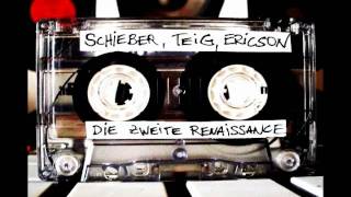 Schieber & Teig feat. Ericson - Die zweite Renaissance