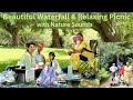 Beautiful Waterfalls and Relaxing Picnic with Family || Amazing Nature Sounds || Raw Footage