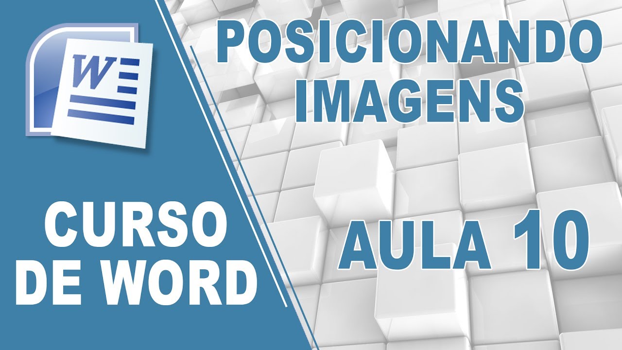 Posicionando Imagens - Curso de Word - [Aula 10]