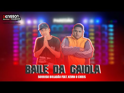 SORRISO BOLADÃO FEAT. KEVIN O CHRIS - BAILE DA GAIOLA