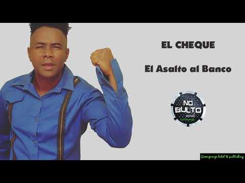 El Cheque , El Asalto al Banco. merengue mambo dominican
