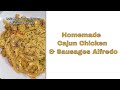 Homemade Cajun Chicken Sausages Alfredo
