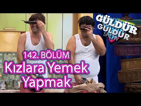 Güldür Güldür Show 142. Bölüm, Kızlara Yemek Yapmak Skeci