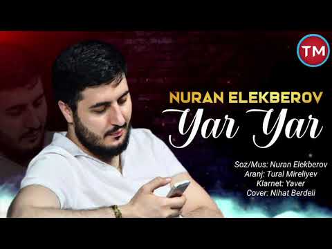 Nuran Elekberov - Yar Yar 2021