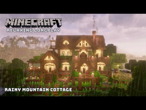 Minecraft Relaxing Longplay - Rainy Mountain - Cozy Cottage House (No Commentary) 1.21.4