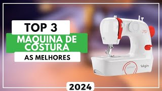 TOP 3 Melhores Máquina de Costura Para 2024 | Qual a Melhor Máquina de Costura?