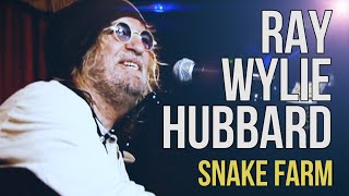 Ray Wylie Hubbard "Snake Farm"