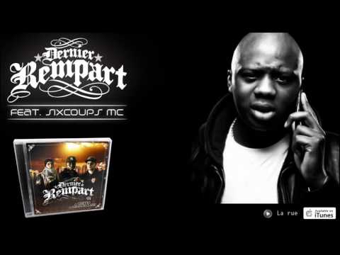 Dernier Rempart - La rue (feat. Six Coups MC & Sabry)