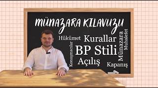 "Münazara Kılavuzu" Bölüm 4: BP Stili Münazara