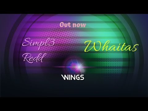 Simp Redd x Whaitas  -  Wings (Lyrics Video)