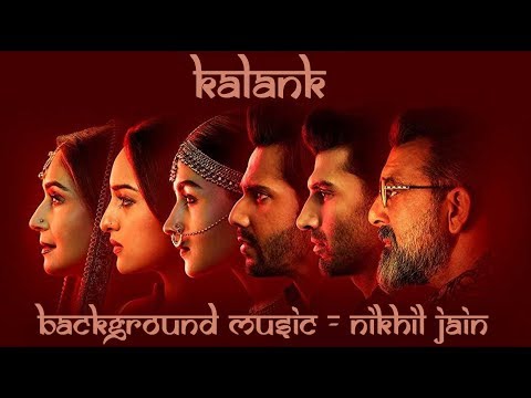 Nikhil Jain Kalank Background Music