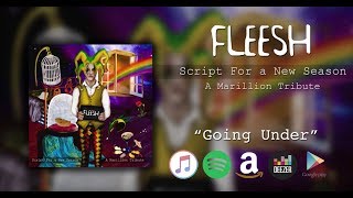 Fleesh - Going Under (from &quot;Script for a New Season&quot; - A Marillion Tribute)