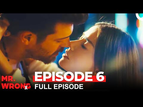 Mr. Wrong Episode 6 (Bay Yanlis English)