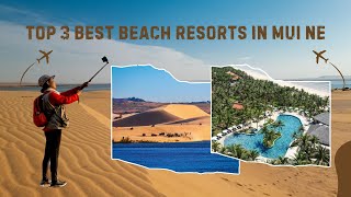 TOP 3 BEST BEACH RESORTS IN MUI NE | Centara Mirage, Anantara, Pandanus