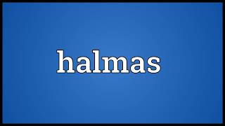 Halmas Meaning