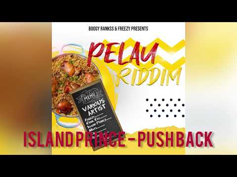 Island Prince - Push Back | Pelau Riddim 2023